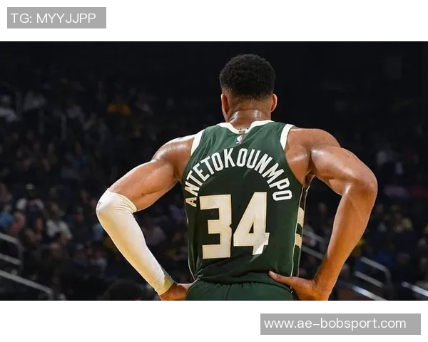 字母哥反思球队表现强调拼搏精神与无私篮球的重要性